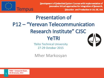 P12  Yerevan Telecommunication  Research Institute CJSC  YeTRI  Tbilisi Technical