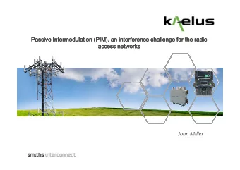 Passive Intermodulation (PIM), an interference challenge for the radio  Passive Intermodulation