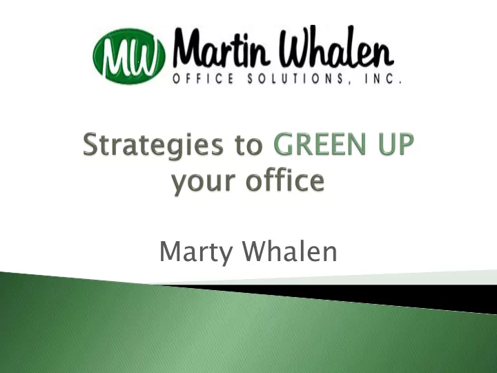 marty whalen 75 year history 4000 customers office