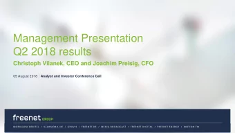 Management Presentation  Q2 2018 results  Christoph Vilanek, CEO and Joachim Preisig, CFO 09 August