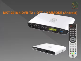 MKT-2018-4 DVB-T2 + OTT + KARAOKE (Android)  1.Overview  2.Hardware  3.Software  4.Main functions