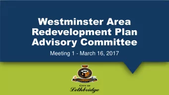 Westminster Area  Redevelopment Plan  Advisory Committee  Meeting 1 - March 16, 2017  Meeting