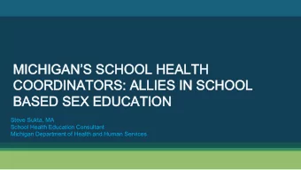 MICHIGANS SCHOOL HEALTH  MICHIGANS SCHOOL HEALTH  COORDINATORS: ALLIES IN SCHOOL