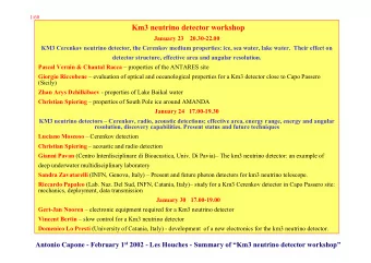 Km3 neutrino detector workshop  January 23    20.30-22.00  KM3 Cerenkov neutrino detector, the