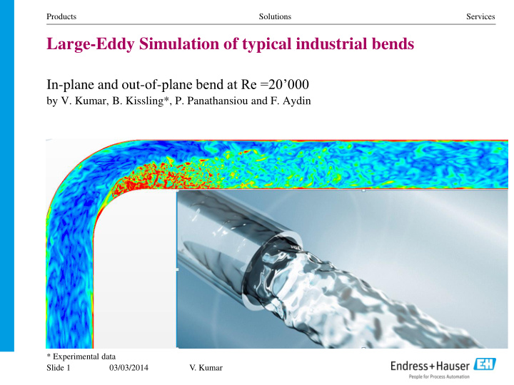 large eddy simulation of typical industrial bends
