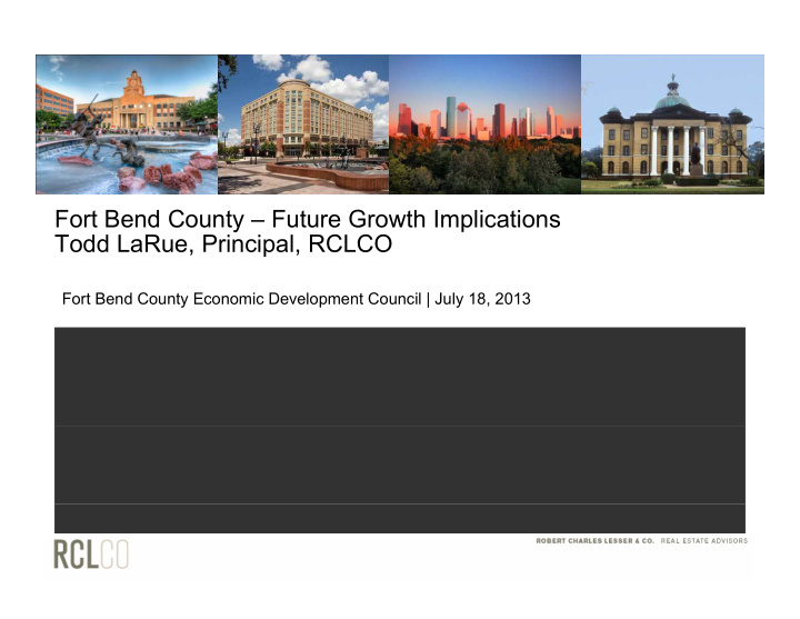 fort bend county future growth implications todd larue