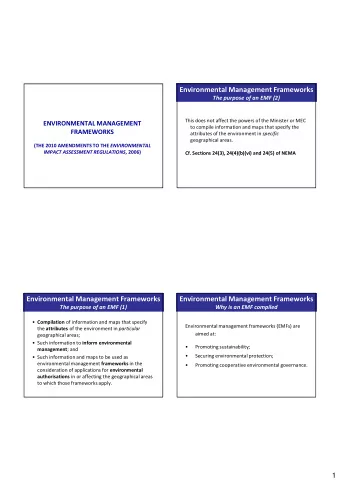 Environmental Management Frameworks  The purpose of an EMF (2)  This does not affect the powers of