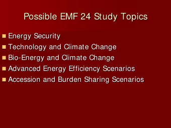Possible EMF 24 Study Topics  Possible EMF 24 Study Topics      Energy Security  Energy