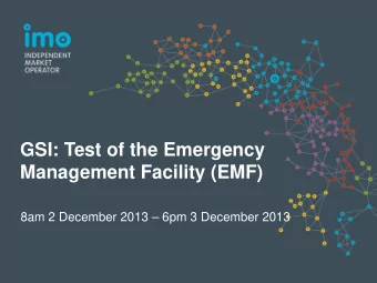 GSI: Test of the Emergency  Management Facility (EMF)  8am 2 December 2013  6pm 3 December 2013