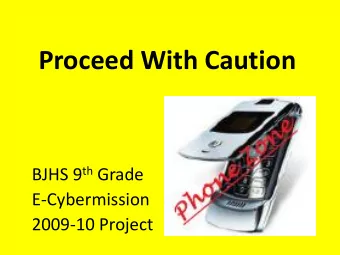 Proceed With Caution BJHS 9 th Grade  E-Cybermission  2009-10 Project  Problem  Many doctors and