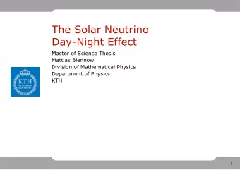 The Solar Neutrino  Day-Night Effect  Master of Science Thesis  Mattias Blennow  Division of
