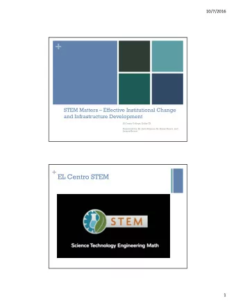 +  STEM Matters  Effective Institutional Change  and Infrastructure Development  El Centro