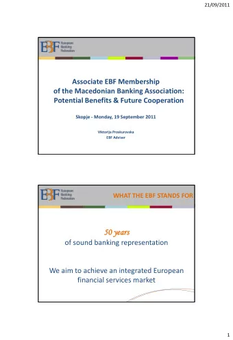 50 years  of sound banking representation  We aim to achieve an integrated European  financial