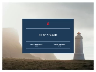 H1 2017 Results  Lilja B. Einarsdttir  Hreiar Bjarnason  CEO  CFO  H1 2017 Results  DISCLAIMER