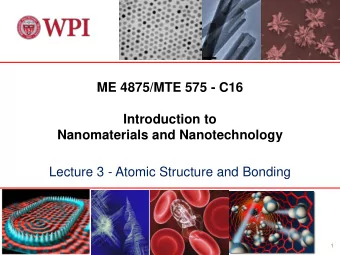 Introduction to Nanomaterials and Nanotechnology  Lecture 3 - Atomic Structure and Bonding  1