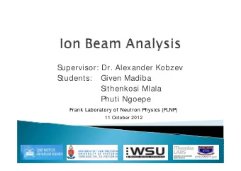 Supervisor: Dr. Alexander Kobzev  Students:  Given Madiba  Sithenkosi Mlala  Phuti Ngoepe  Frank