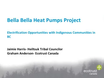 Bella Bella Heat Pumps Project  Electrification Opportunities with Indigenous Communities in  BC