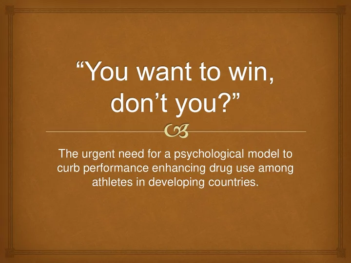 the urgent need for a psychological model to