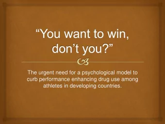 The urgent need for a psychological model to  curb performance enhancing drug use among  athletes