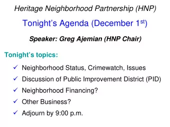 Tonights Agenda (December 1 st )  Speaker: Greg Ajemian (HNP Chair)  Tonights topics: