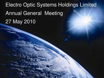 Electro Optic Systems Holdings Limited  Annual General  Meeting  27 May 2010  1. Company Overview