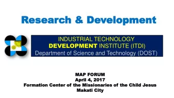 Resear  esearch &amp; De  h &amp; Development  elopment  INDUSTRIAL TECHNOLOGY DEVELOPMENT