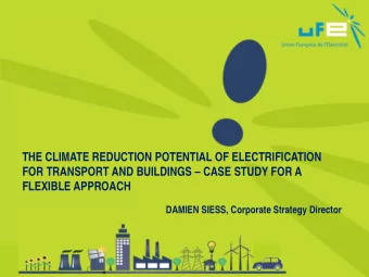 THE CLIMATE REDUCTION POTENTIAL OF ELECTRIFICATION  FOR TRANSPORT AND BUILDINGS  CASE STUDY FOR