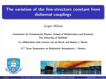 The variation of the fine-structure constant from  disformal couplings  Jurgen Mifsud  Consortium