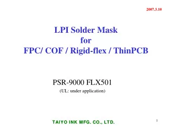 LPI Solder Mask  for  FPC/ COF / Rigid-flex / ThinPCB  PSR-9000 FLX501  (UL: under application)  1