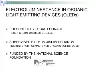 ELECTROLUMINESCENCE IN ORGANIC  LIGHT EMITTING DEVICES (OLEDs) ! PRESENTED BY LUCAS FORNACE  INSET