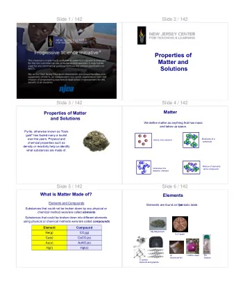 Properties of  Matter and  Solutions  Slide 3 / 142  Slide 4 / 142  Matter  Properties of Matter