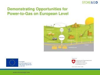 Demonstrating Opportunities for  Power-to-Gas on European Level  Supported by  Schweizerische