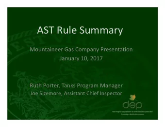 AST Rule Summary Mountaineer Gas Company Presentation January 10, 2017 Ruth Porter, Tanks Program