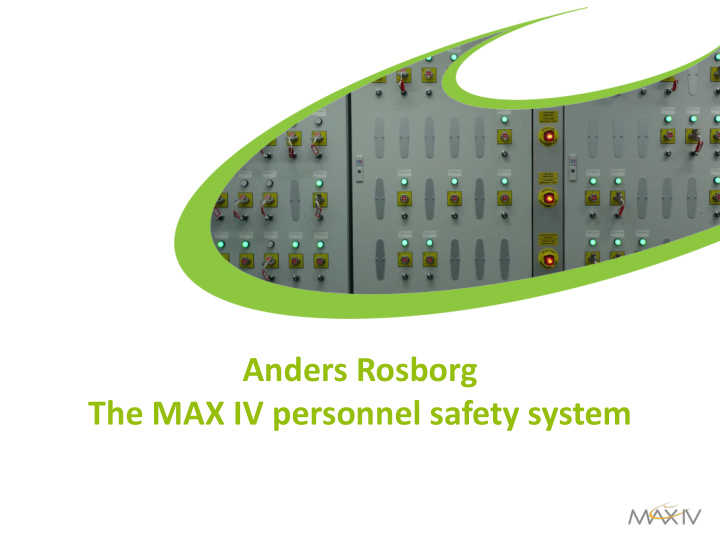 anders rosborg the max iv personnel safety system overview