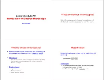 What are electron microscopes?  Lecture Module #14  Introduction to Electron Microscopy