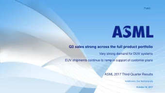Q3 sales strong across the full product portfolio  Very strong demand for DUV systems  EUV