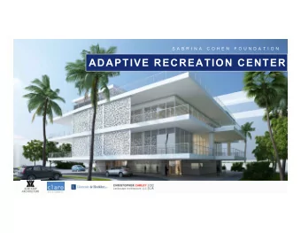 ADAPTIVE RECREATION CENTER  WELCOME  The Sabrina Cohen Foundation (SCF) is a 501c3 nonprofit