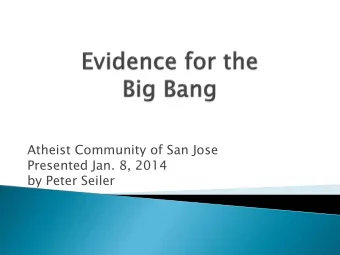Presented Jan. 8, 2014  by Peter Seiler  Does any one have a joke about  Big Bang?  Try