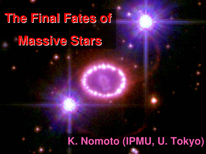 the final fates of the final fates of massive stars