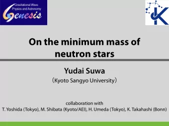 On the minimum mass of  neutron stars Yudai Suwa  Kyoto Sangyo University   collaboration