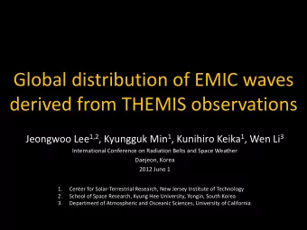 derived from THEMIS observations Jeongwoo Lee 1,2 , Kyungguk Min 1 , Kunihiro Keika 1 , Wen Li 3