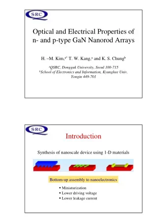 Optical and Electrical Properties of  n- and p-type GaN Nanorod Arrays H. M. Kim, a* T. W. Kang,