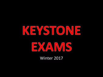 Winter 2017  Keystone Exams  Testing Dates and Participants:  Algebra Exam Schedule:  Biology and