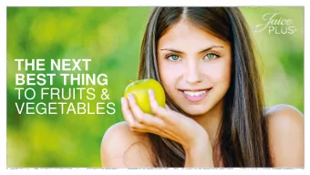 THE NEXT  BEST THING  TO FRUITS &amp;  VEGETABLES  WHAT MAKES AN APPLE A  SUPERFOOD?  ITS NOT