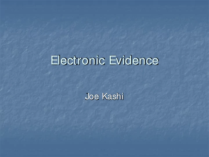 electronic evidence