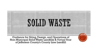of Jefferson Countys County Line Landfill  1- Bonneville County Transfer Station  10-Madision