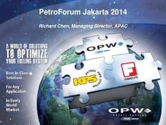 PetroForum Jakarta 2014  Richard Chen, Managing Director, APAC  1  1  2 OPW TOTAL VAPOUR SOLUTION