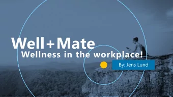 1  Buddha  2  Why Well+Mate  ?  Why  ?  Well+Mate offers a  unique platform to  capture