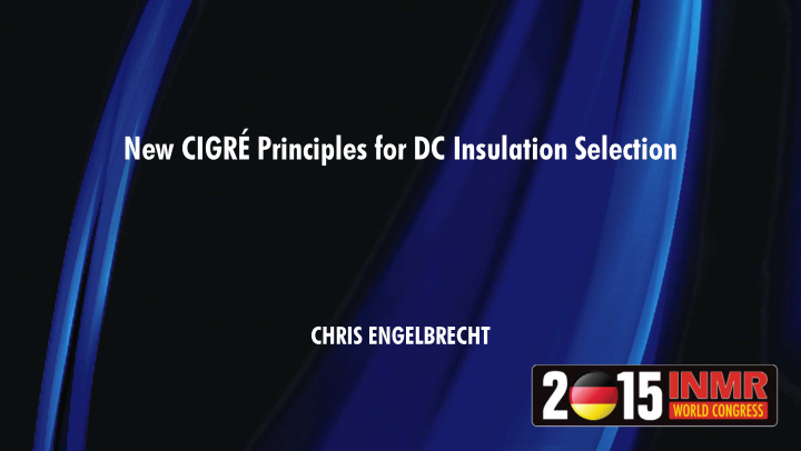 new cigr principles for dc insulation selection