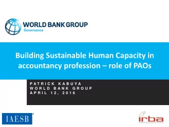 Building Sustainable Human Capacity in accountancy profession  role of PAOs  P A T R I C K  K A